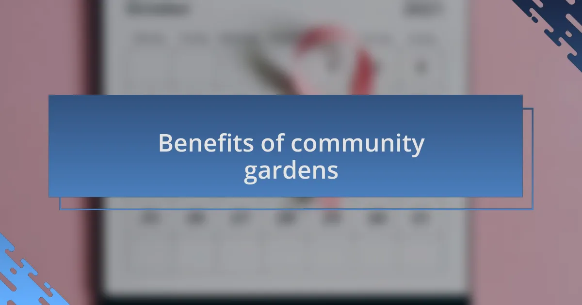 Benefits of community gardens