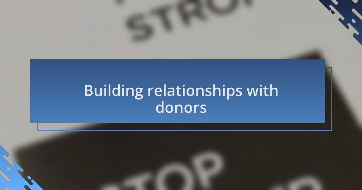 Building relationships with donors