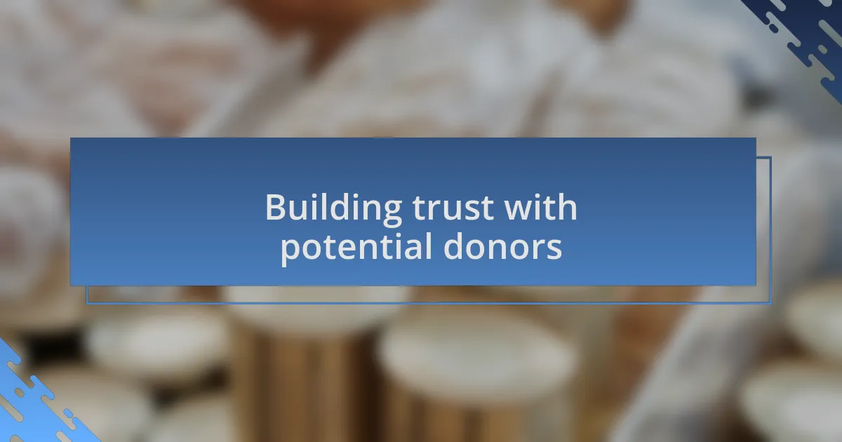 Building trust with potential donors