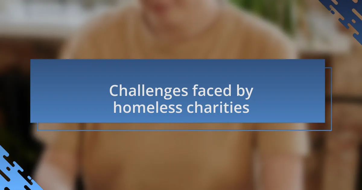Challenges faced by homeless charities