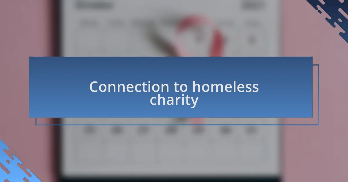 Connection to homeless charity