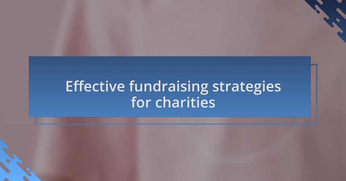 Effective fundraising strategies for charities