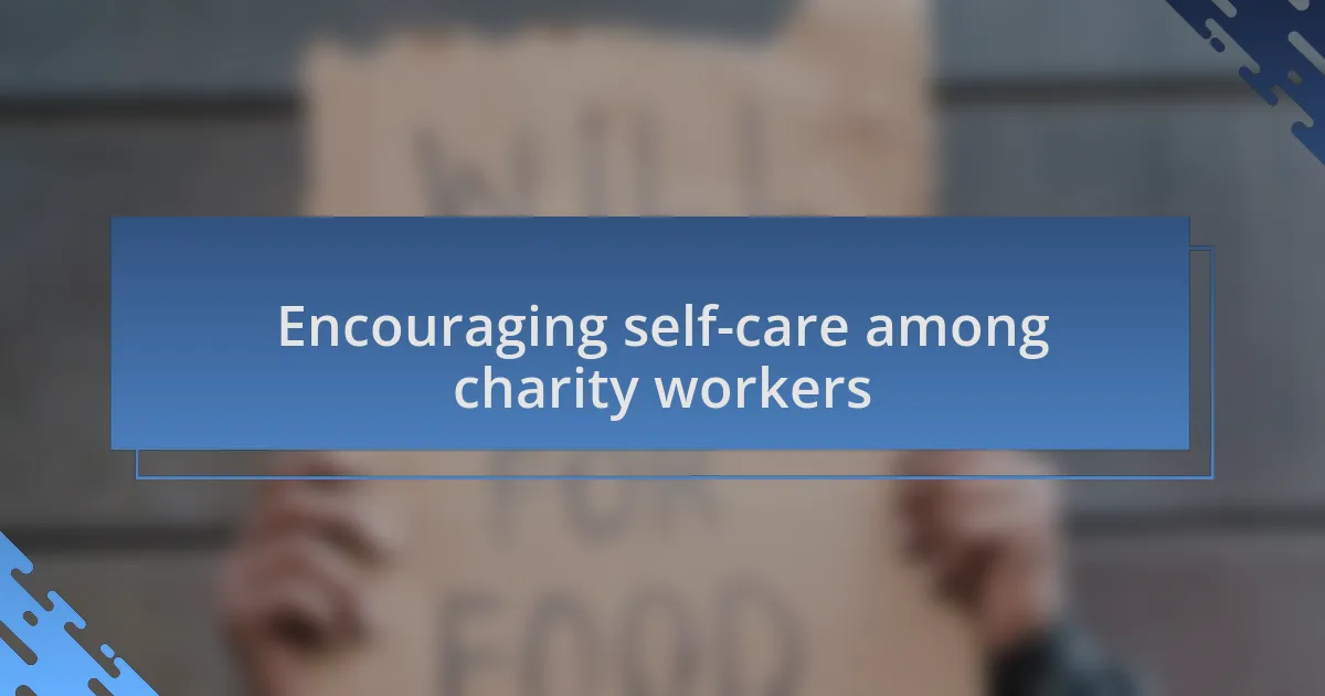 Encouraging self-care among charity workers