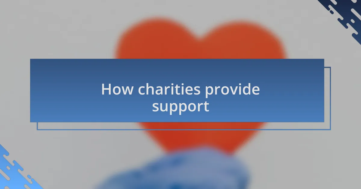 How charities provide support