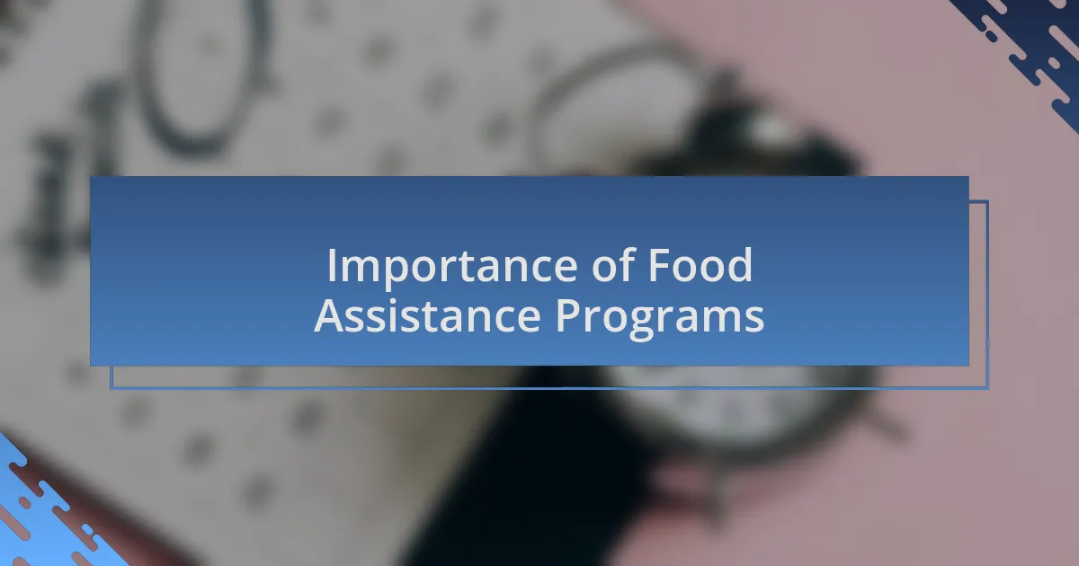 Importance of Food Assistance Programs