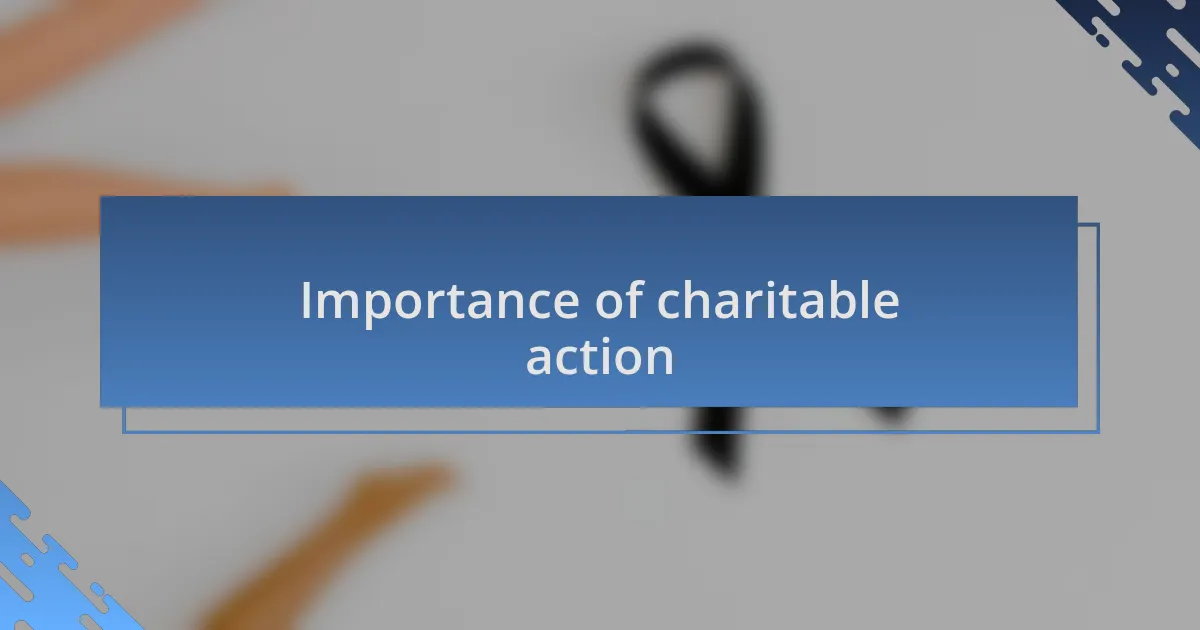 Importance of charitable action
