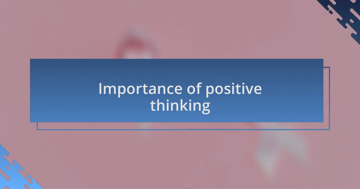 Importance of positive thinking