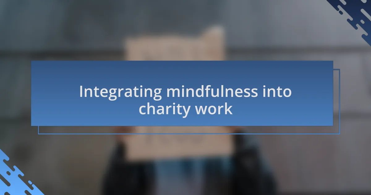 Integrating mindfulness into charity work