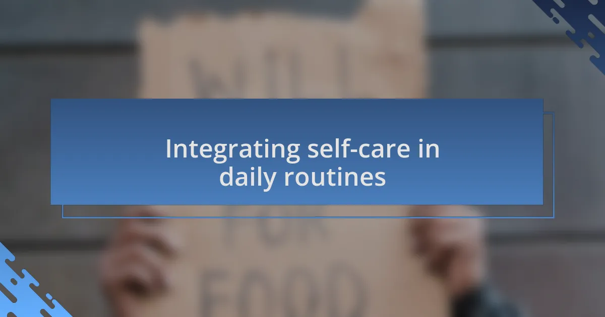 Integrating self-care in daily routines