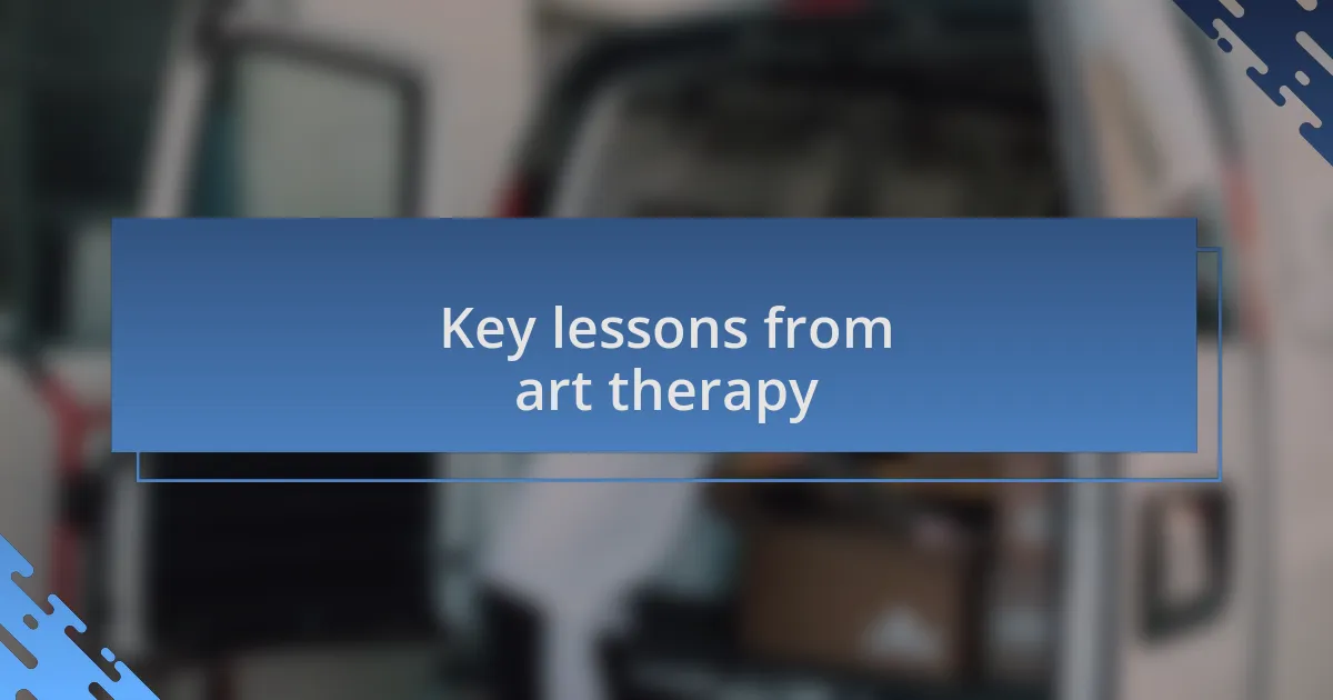 Key lessons from art therapy