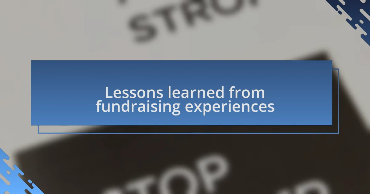 Lessons learned from fundraising experiences