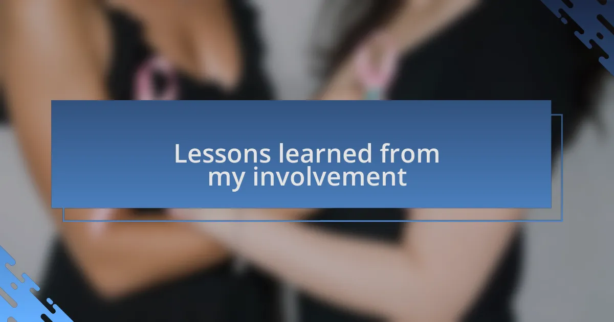 Lessons learned from my involvement