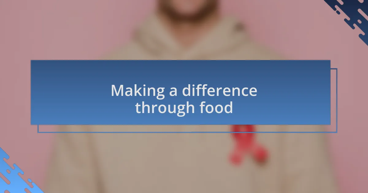 Making a difference through food