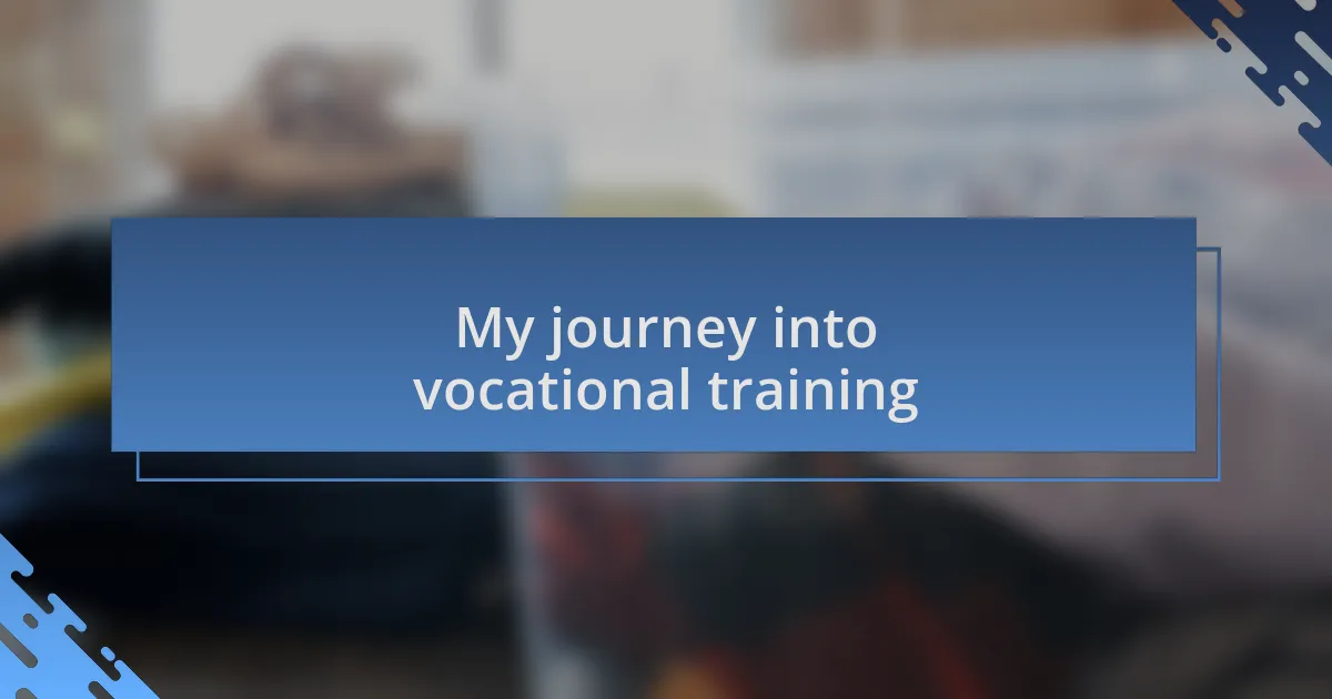 My journey into vocational training