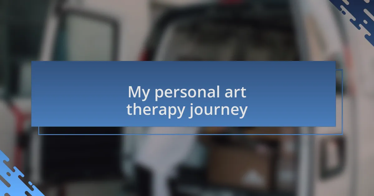 My personal art therapy journey