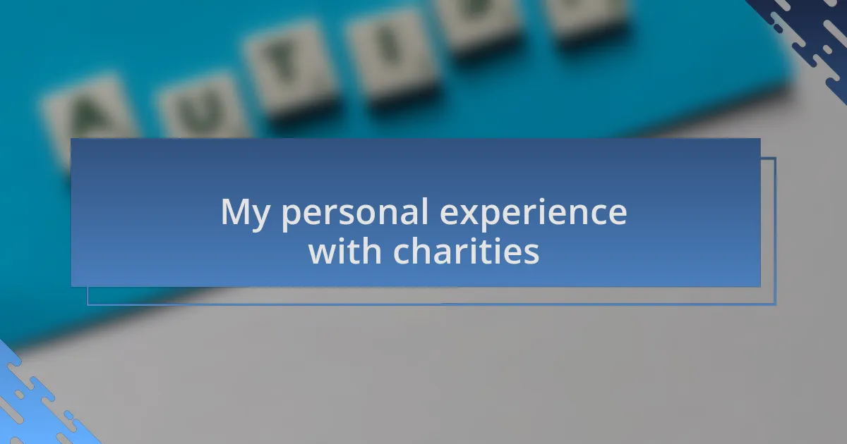 My personal experience with charities