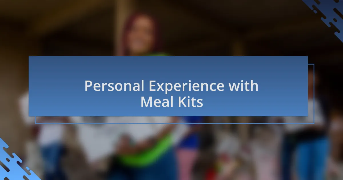 Personal Experience with Meal Kits