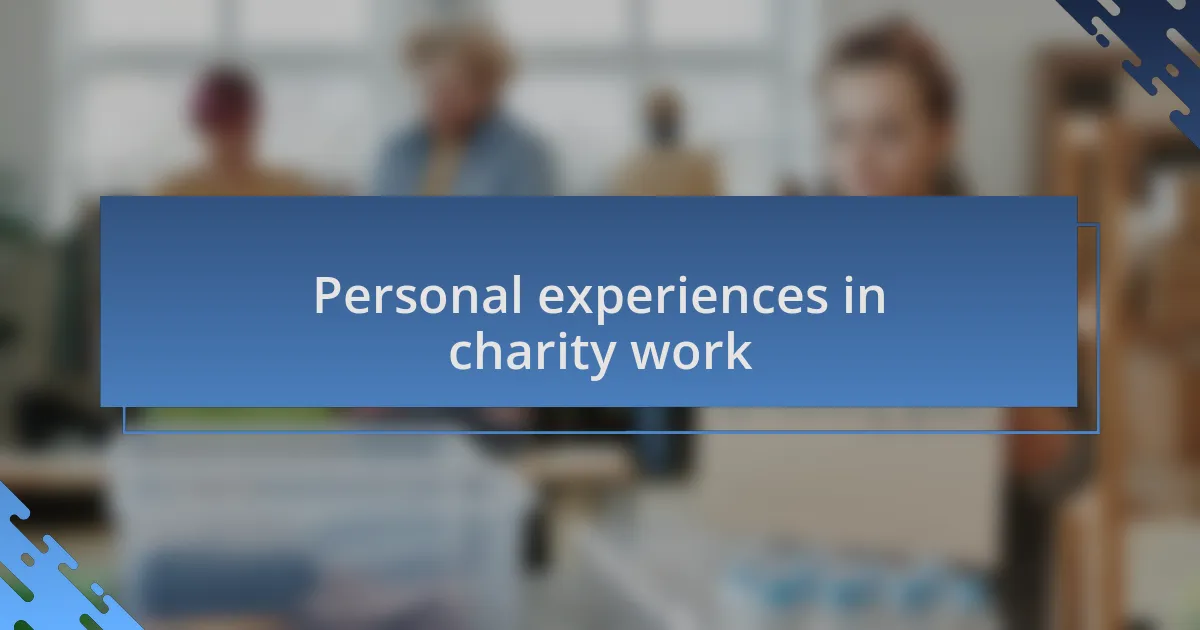 Personal experiences in charity work