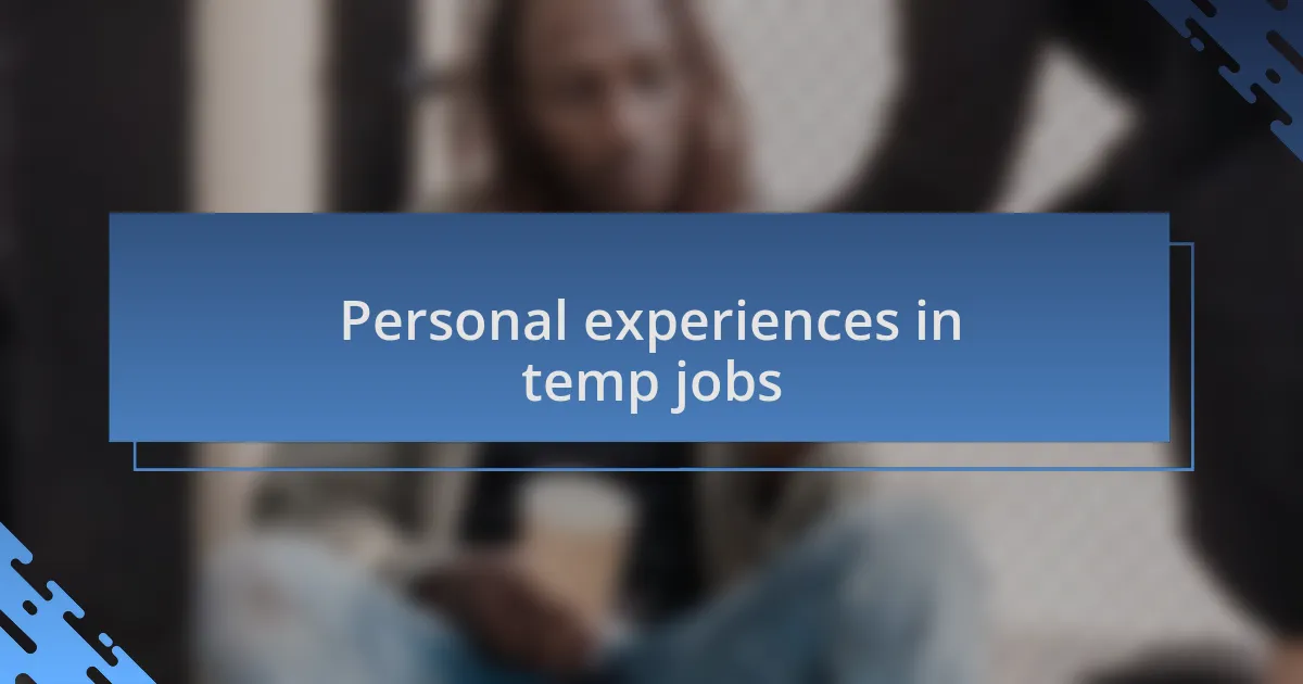 Personal experiences in temp jobs