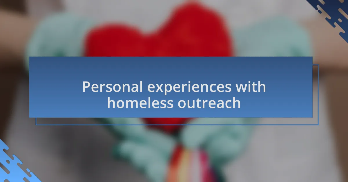 Personal experiences with homeless outreach