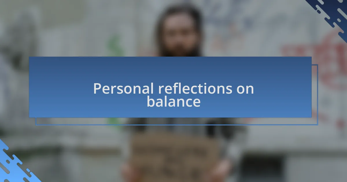 Personal reflections on balance