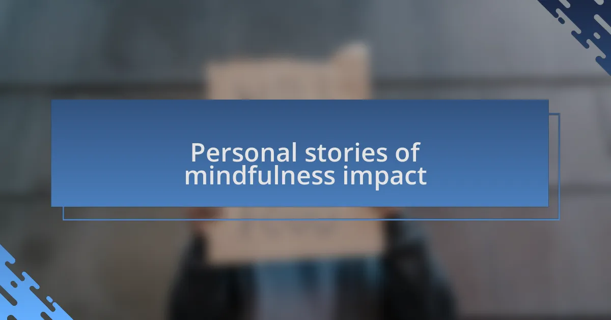 Personal stories of mindfulness impact