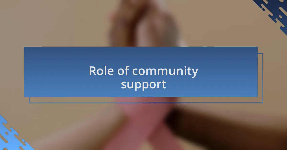 Role of community support