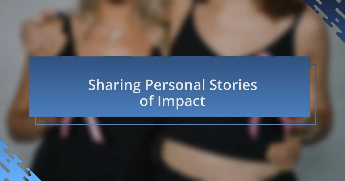 Sharing Personal Stories of Impact