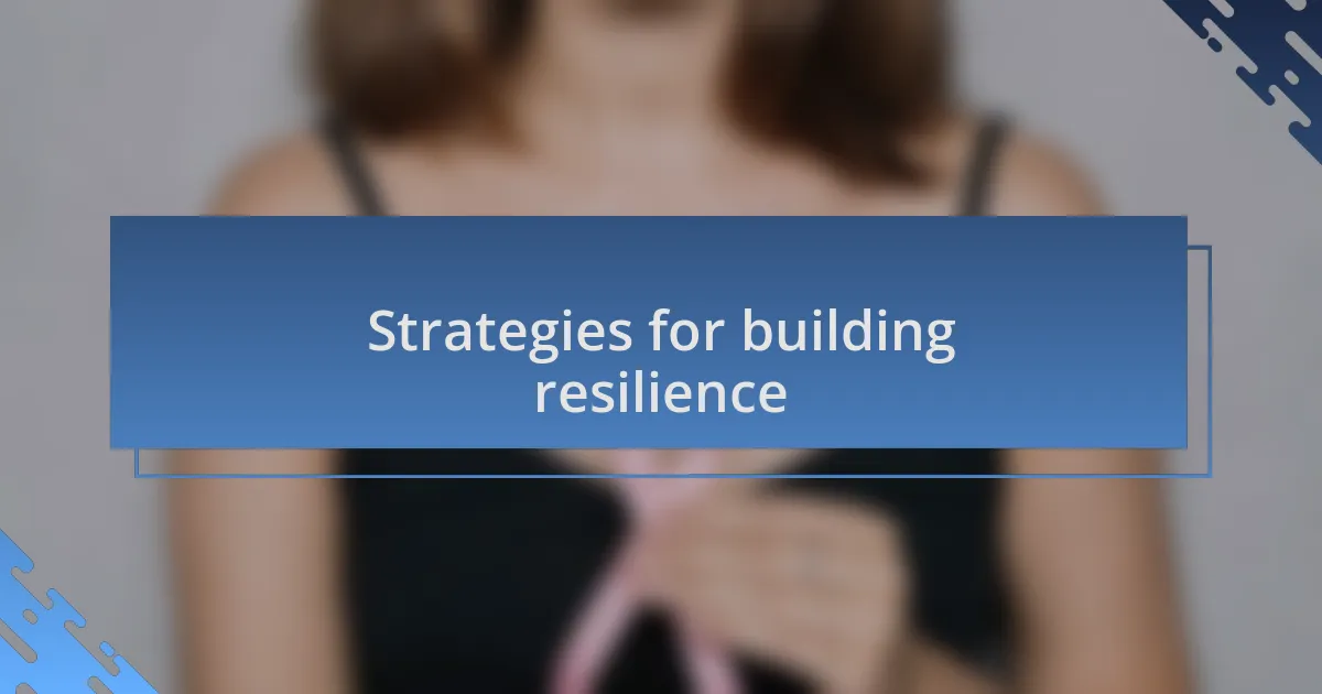 Strategies for building resilience