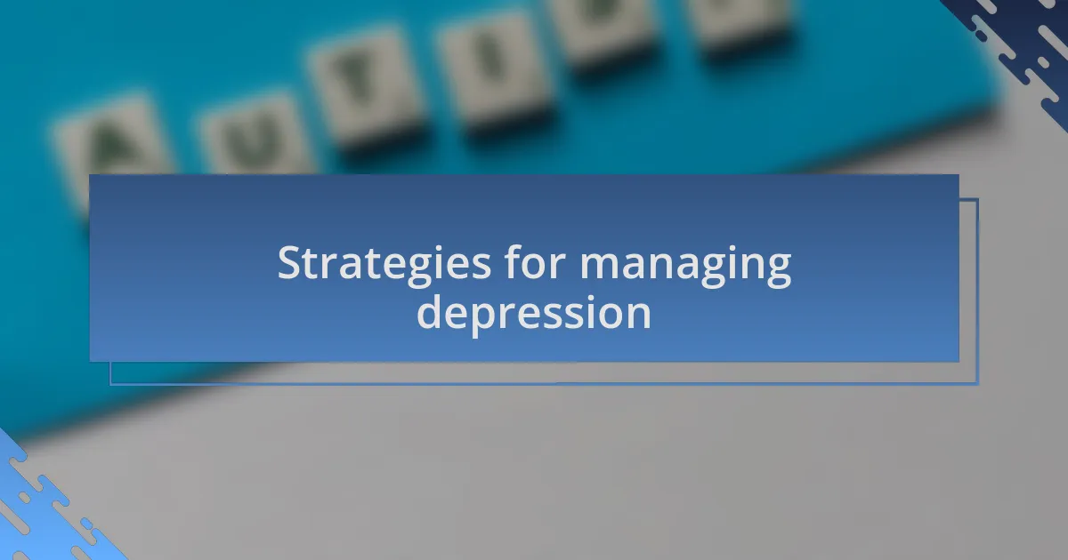 Strategies for managing depression
