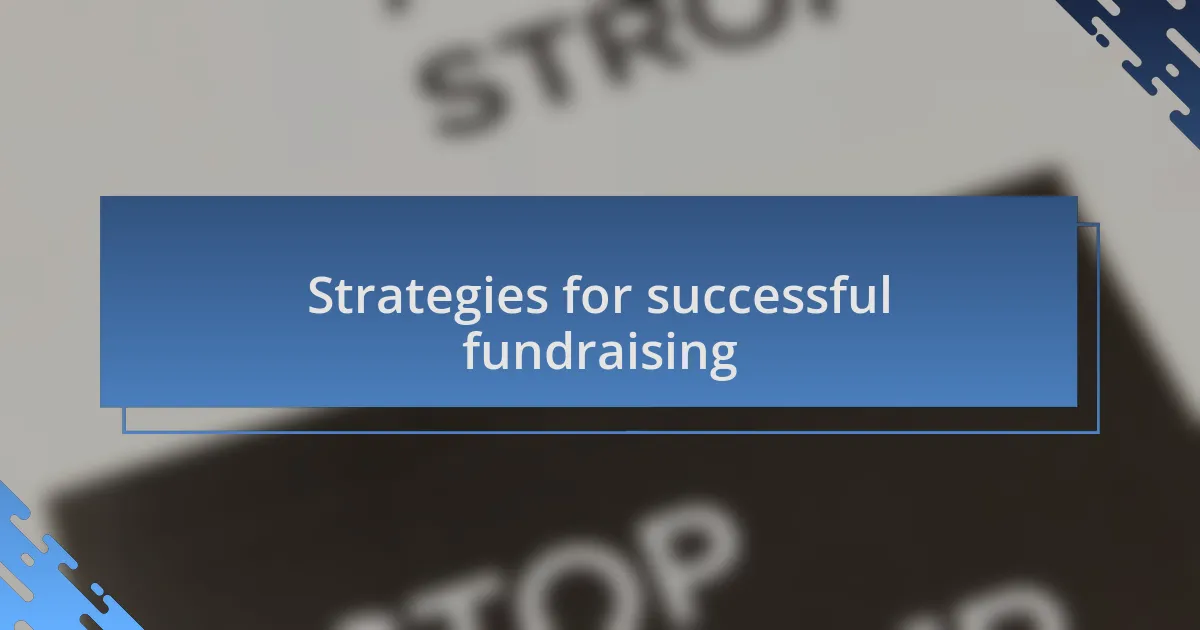 Strategies for successful fundraising