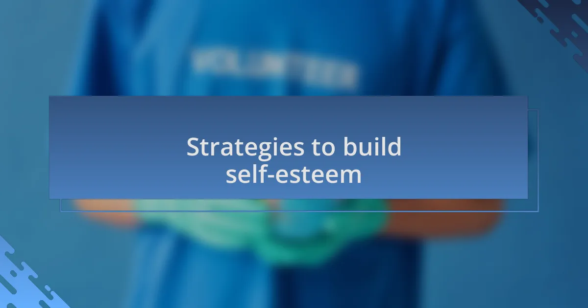 Strategies to build self-esteem