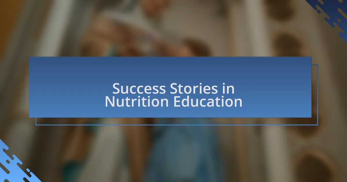 Success Stories in Nutrition Education