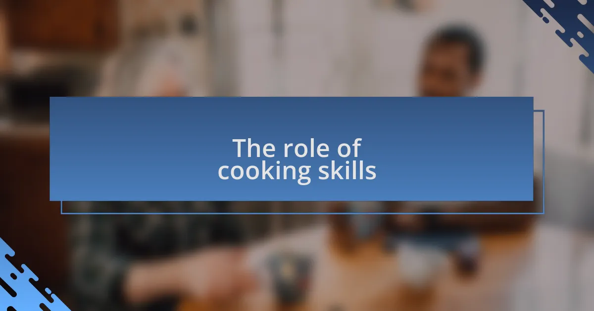 The role of cooking skills
