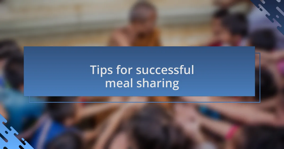 Tips for successful meal sharing