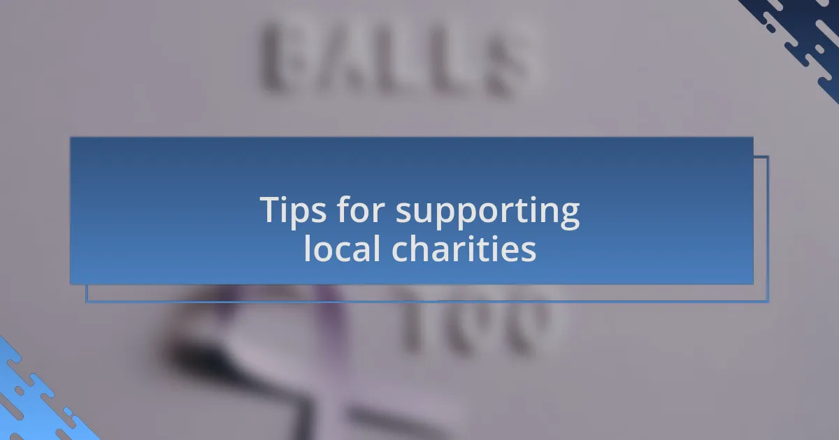 Tips for supporting local charities