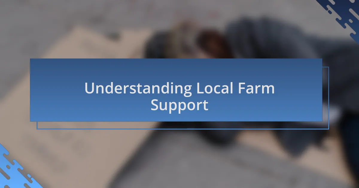 Understanding Local Farm Support