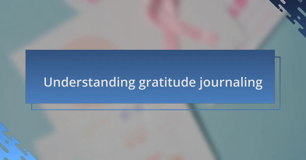 Understanding gratitude journaling