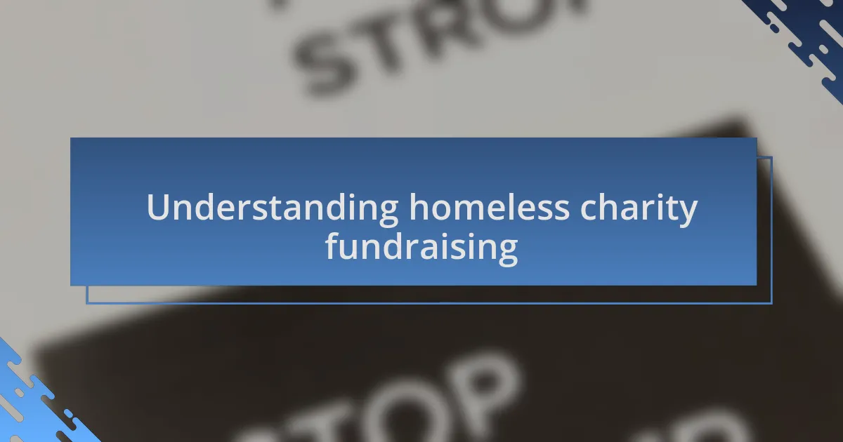 Understanding homeless charity fundraising
