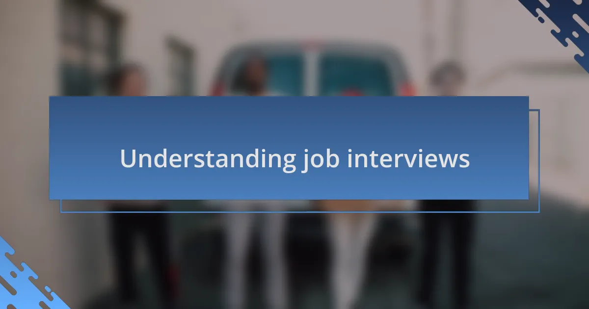 Understanding job interviews