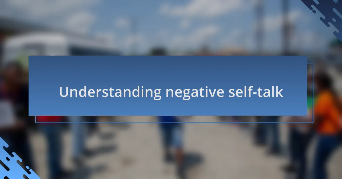 Understanding negative self-talk