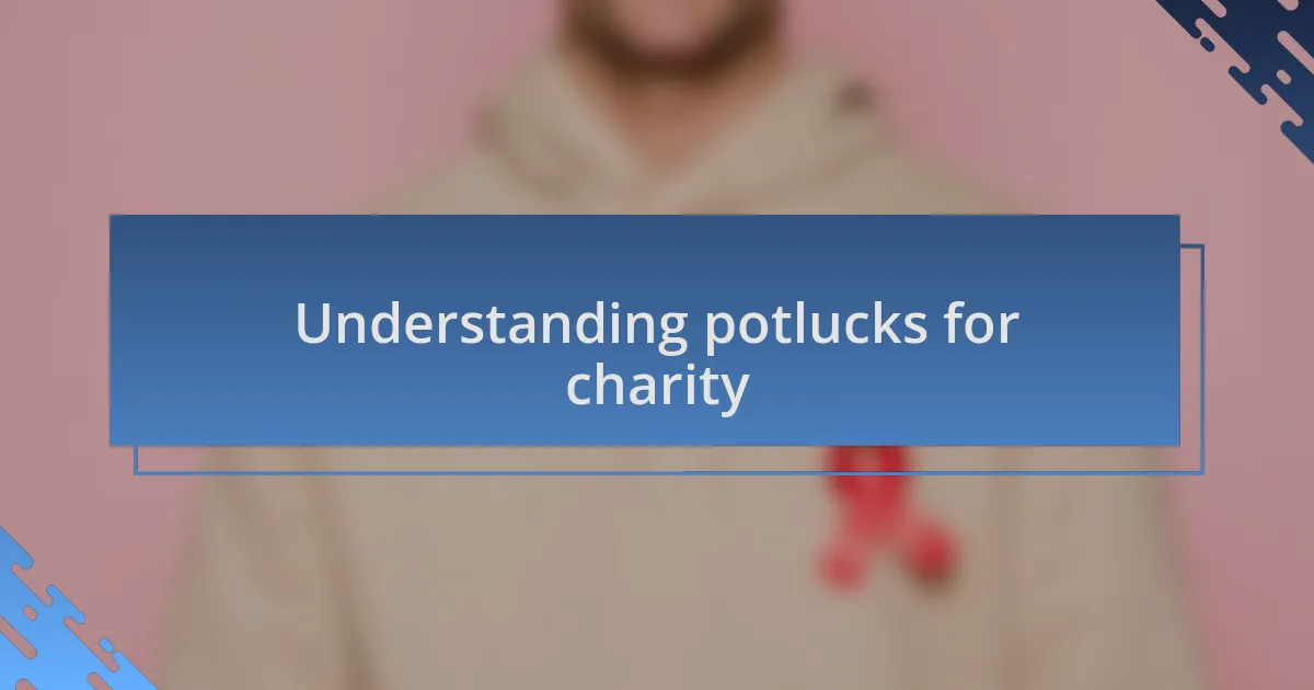 Understanding potlucks for charity