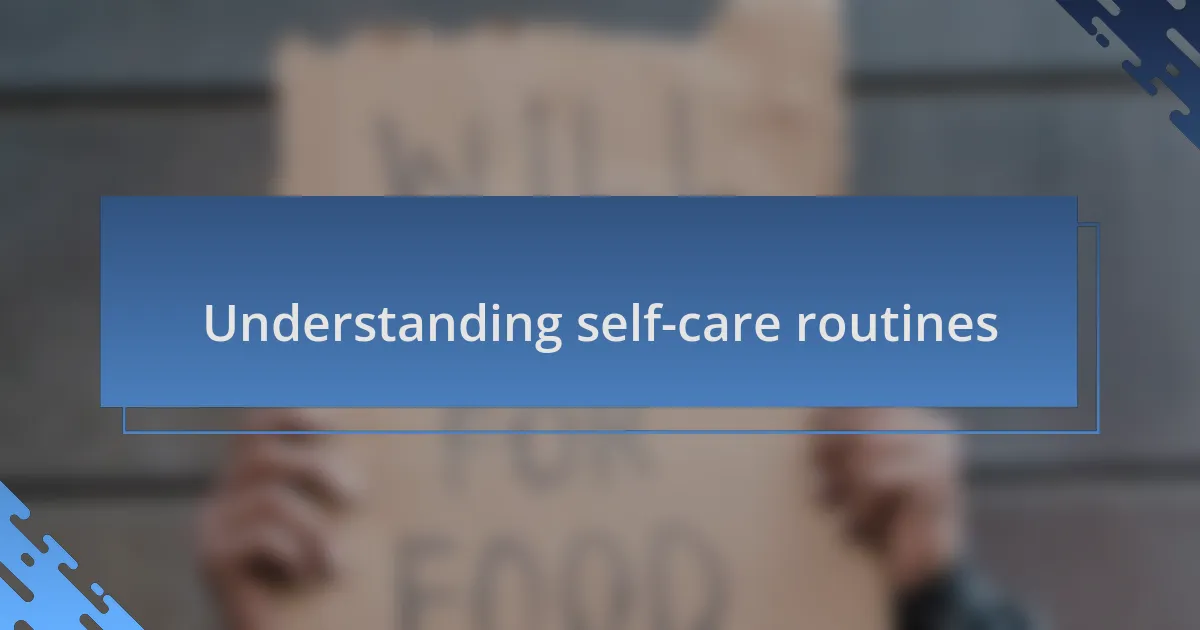 Understanding self-care routines